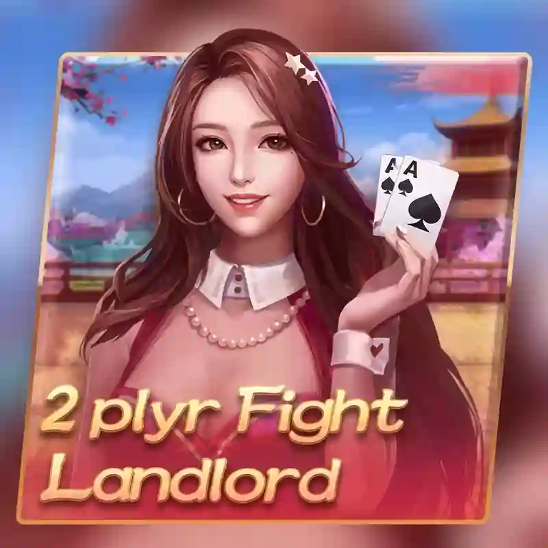 Trò chơi 2 người chơi Fight Landlord tại mayclub